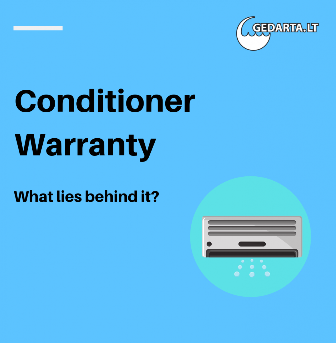 Conditioner Warranty - What lies behind it?