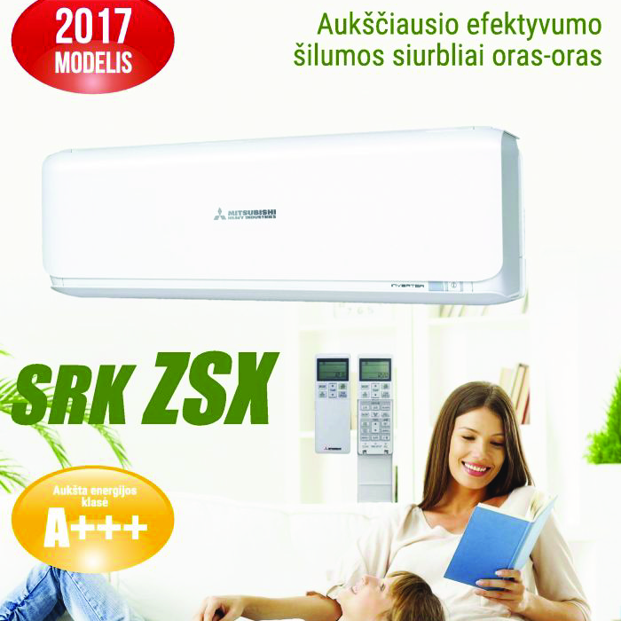 2017 m. Mitsubishi SRK-ZSX kondicionieriai sukurti ne tik vėsinimui, bet ir efektyviam šildymui