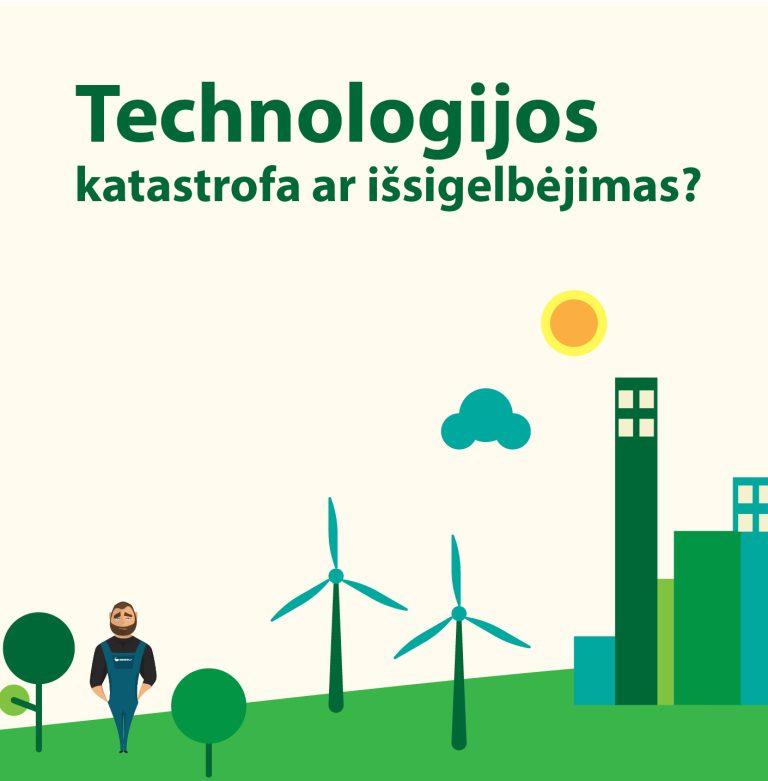 Technologijos – katastrofa ar išsigelbėjimas?